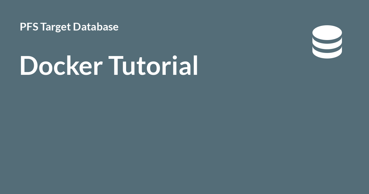 Docker Tutorial - PFS Target Database